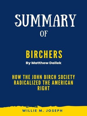 cover image of Summary of Birchers by Matthew Dallek
